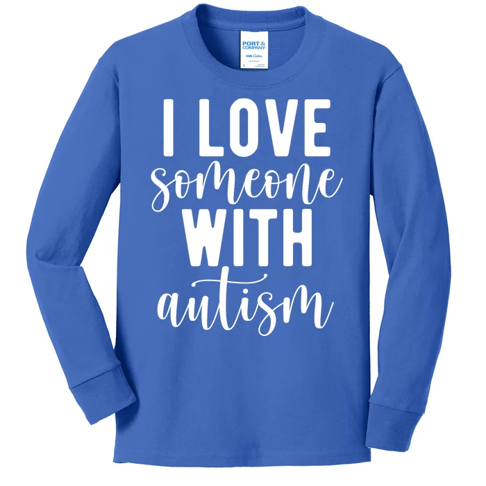 I Love Someone With Autism Kids Long Sleeve Shirt