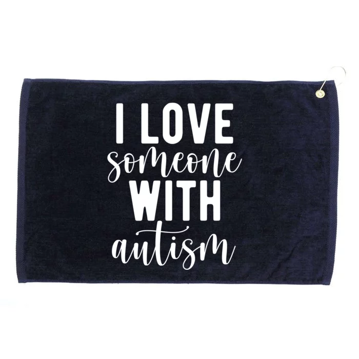 I Love Someone With Autism Grommeted Golf Towel