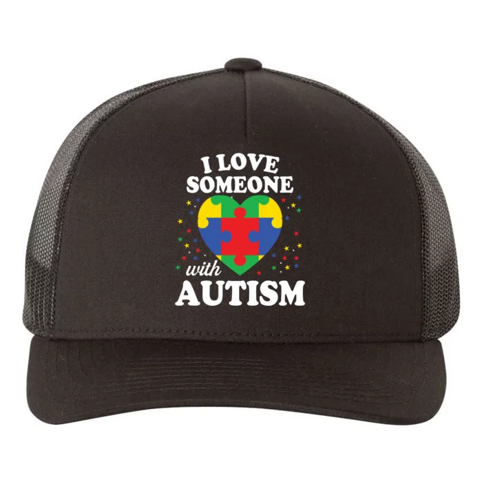 I Love Someone With Autism Awareness Yupoong Adult 5-Panel Trucker Hat