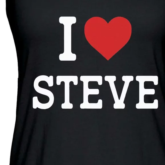 I Love Steve I Heart Steve Funny Gift For Steve Ladies Essential Flowy Tank