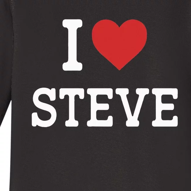 I Love Steve I Heart Steve Funny Gift For Steve Baby Long Sleeve Bodysuit