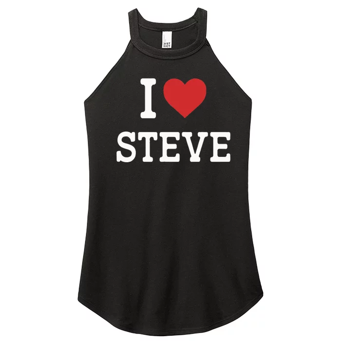 I Love Steve I Heart Steve Funny Gift For Steve Women’s Perfect Tri Rocker Tank