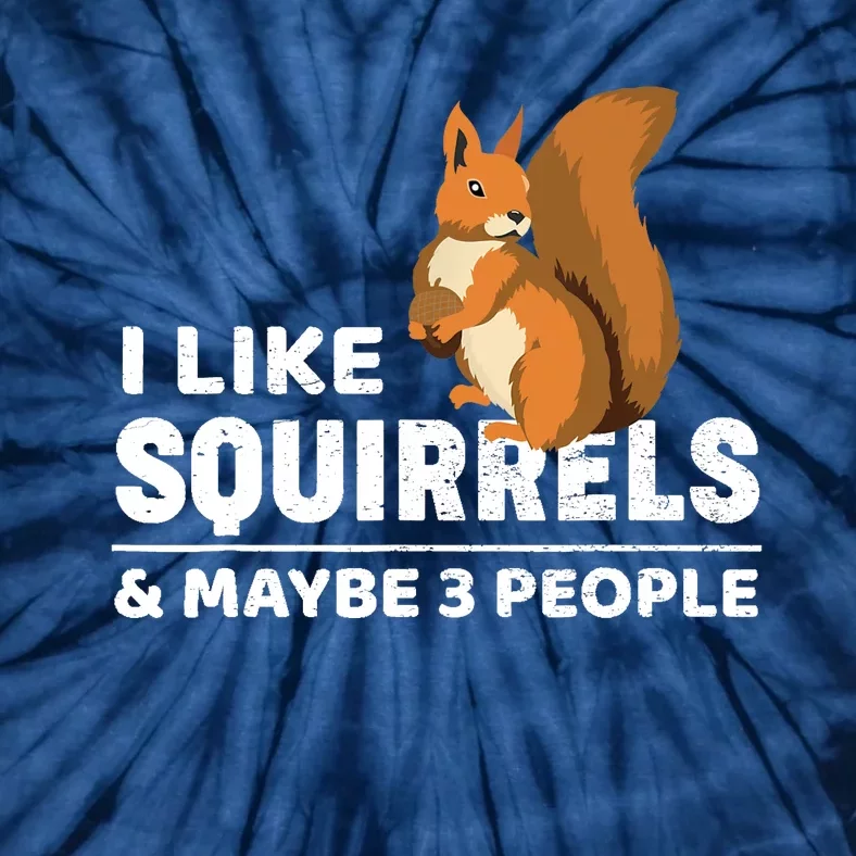 I Like Squirrel T Gift Costume Tie-Dye T-Shirt