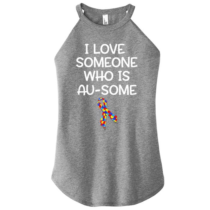 I Love Someone Who Is Ausome Autism Awareness Gift Women’s Perfect Tri Rocker Tank