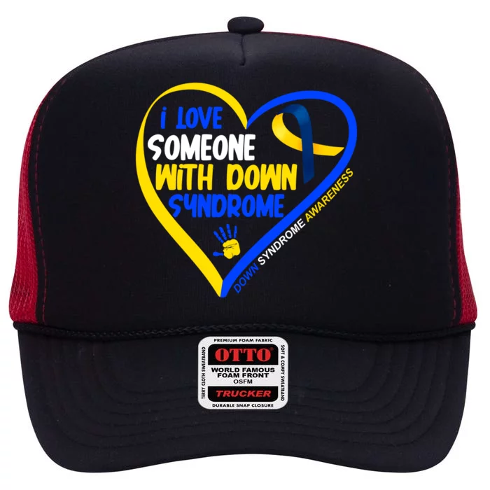 I Love Someone With Down Syndrome Awareness High Crown Mesh Trucker Hat