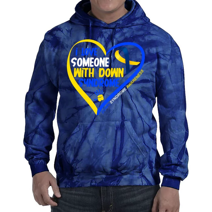 I Love Someone With Down Syndrome Awareness Tie Dye Hoodie