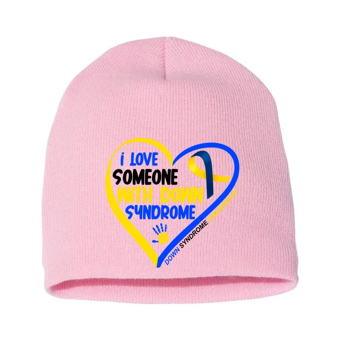 I Love Someone With Down Syndrome Awareness Short Acrylic Beanie