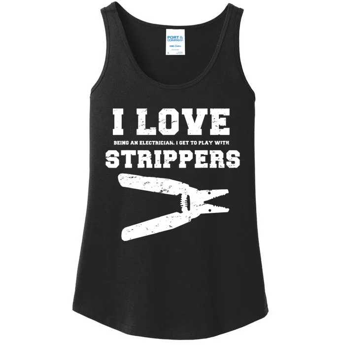 I Love Strippers Funny Electrician Funny Gift Fathers Ladies Essential Tank