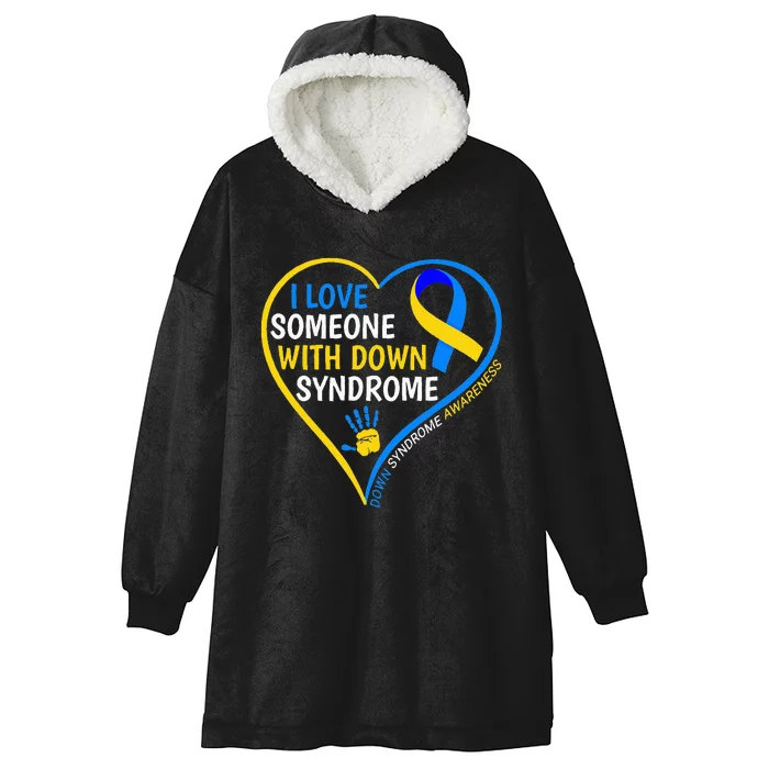 I Love Someone With Down Syndrome Down Syndrome Awareness Hooded Wearable Blanket