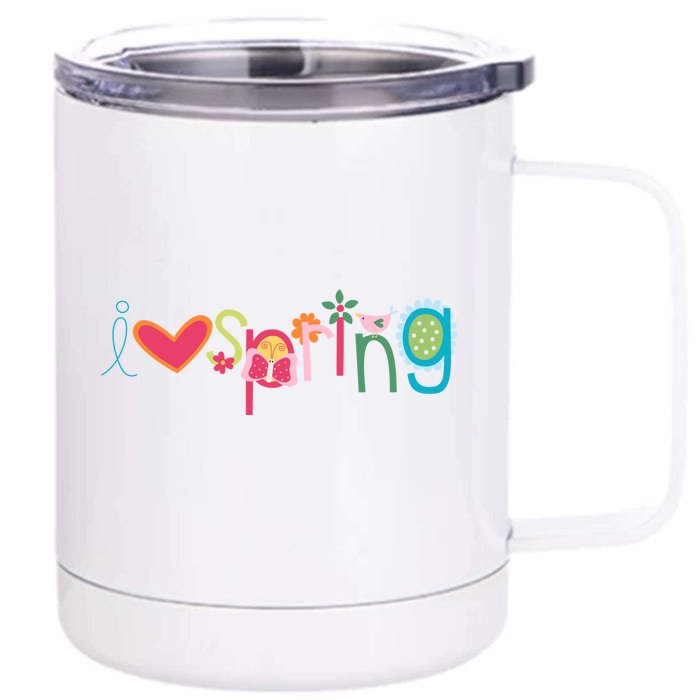 I Love Spring Colorful Front & Back 12oz Stainless Steel Tumbler Cup