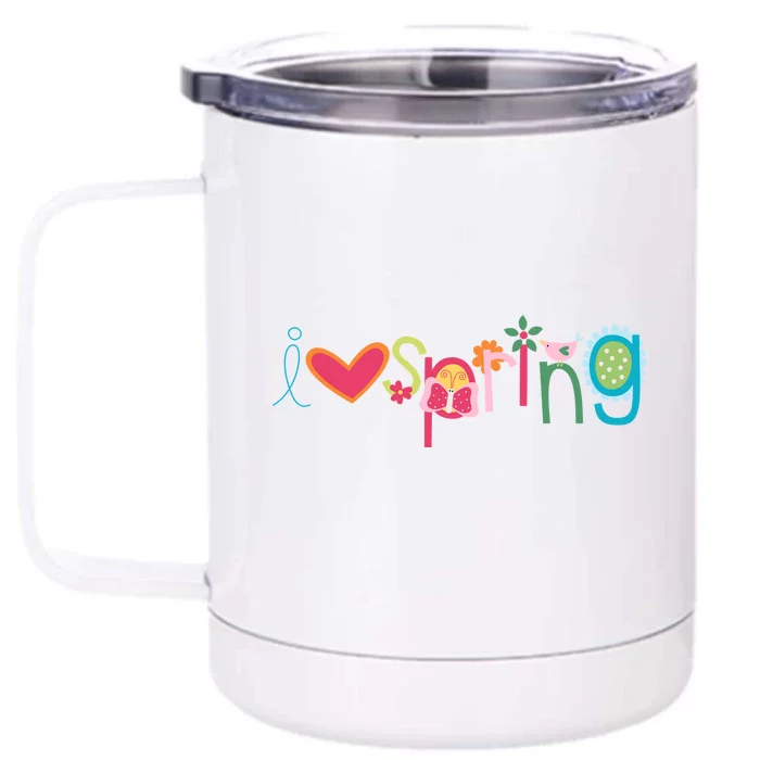 I Love Spring Colorful Front & Back 12oz Stainless Steel Tumbler Cup