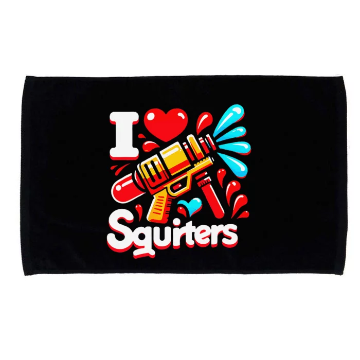 I Love Squirters Funny Microfiber Hand Towel