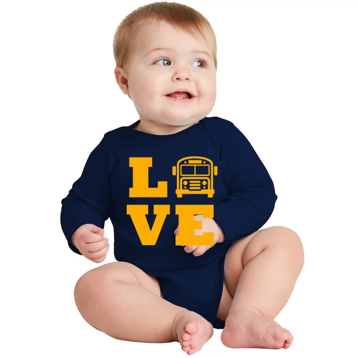 I Love School Buses, School Bus Lovers Baby Long Sleeve Bodysuit