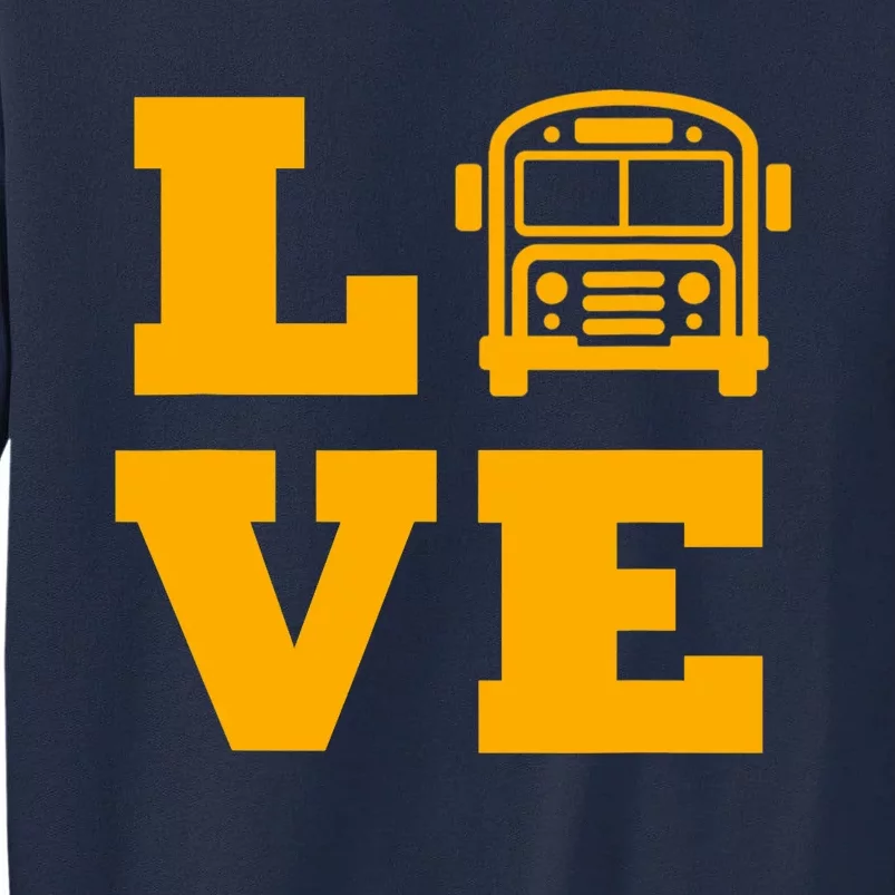 I Love School Buses, School Bus Lovers Tall Sweatshirt