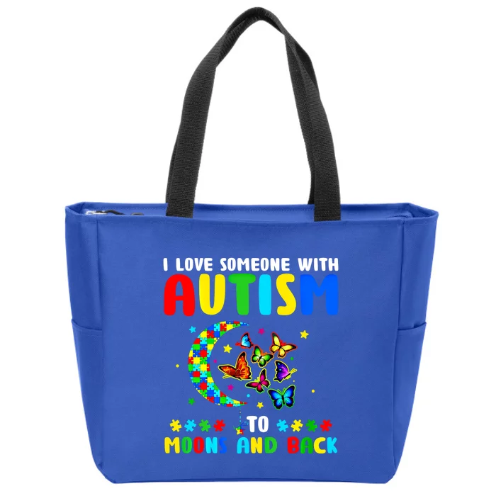 I Love Someone With Autism To The Moons And Back Gift Zip Tote Bag