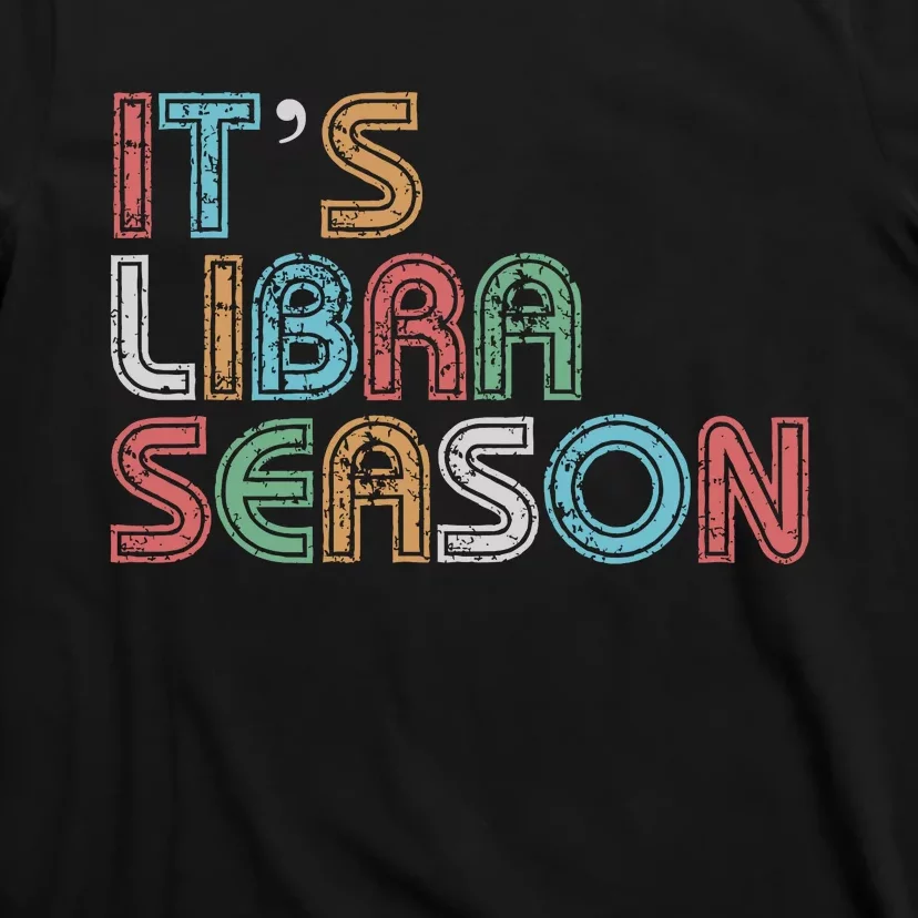 ItS Libra Season Birthday Retro T-Shirt