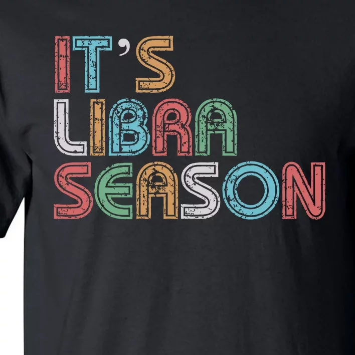 ItS Libra Season Birthday Retro Tall T-Shirt