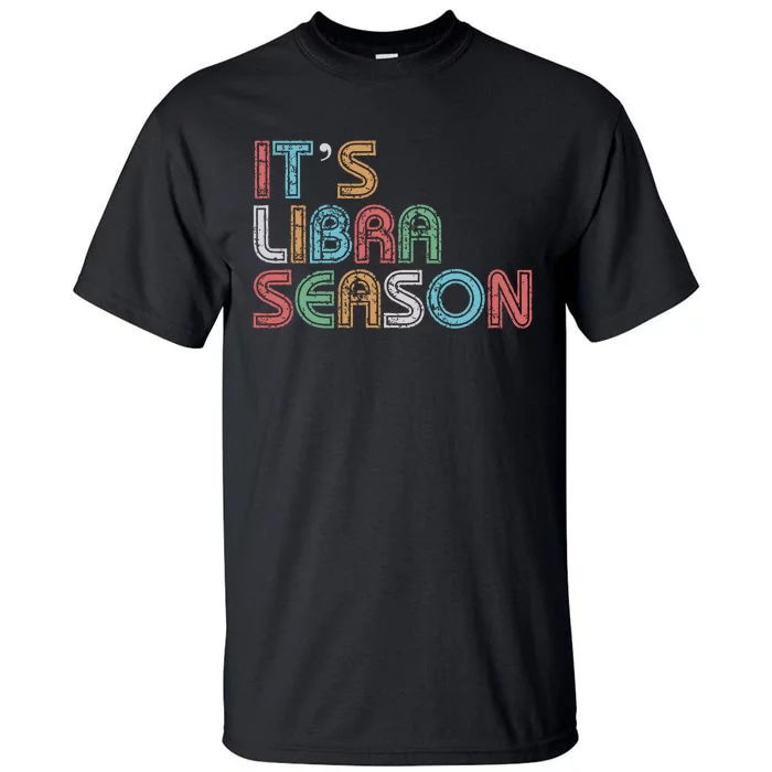 ItS Libra Season Birthday Retro Tall T-Shirt