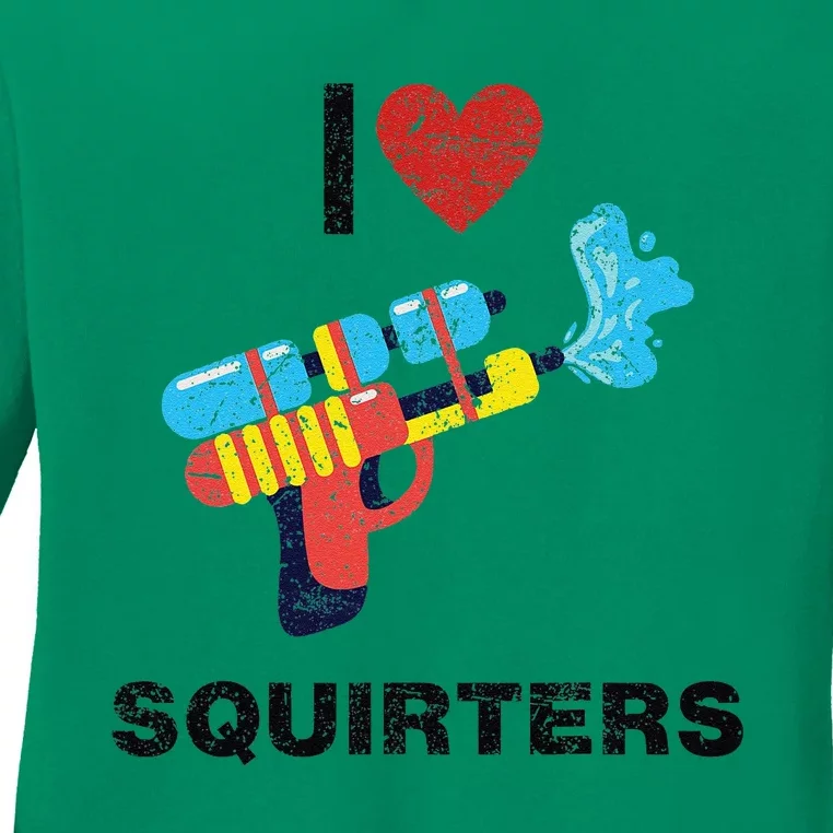 I Love Squirters I Heart Squirters Ladies Long Sleeve Shirt