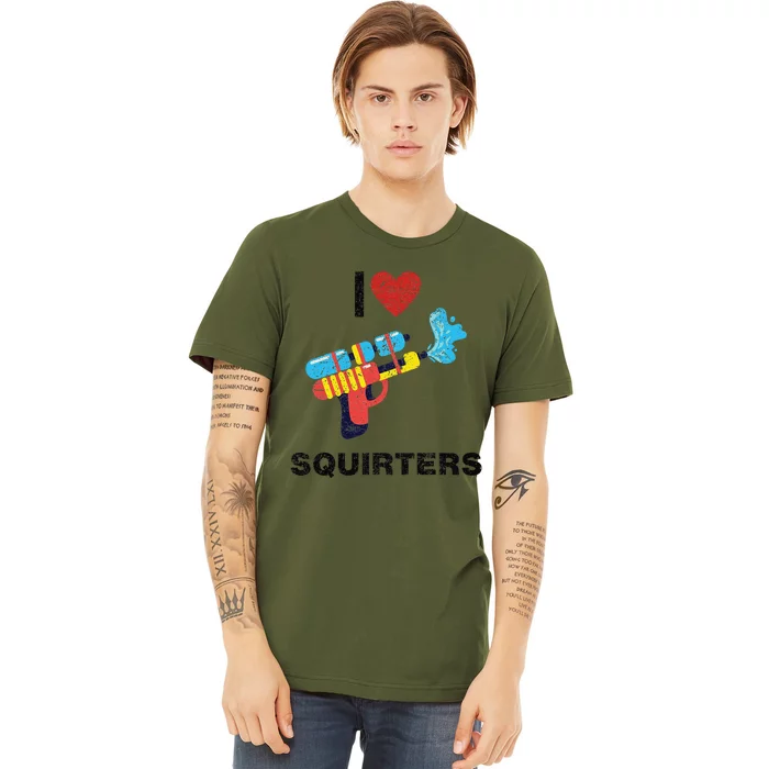 I Love Squirters I Heart Squirters Premium T-Shirt