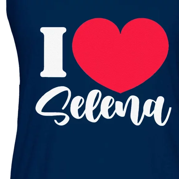 I Love Selena Name Nickname Alias Valentine's Day Ladies Essential Flowy Tank