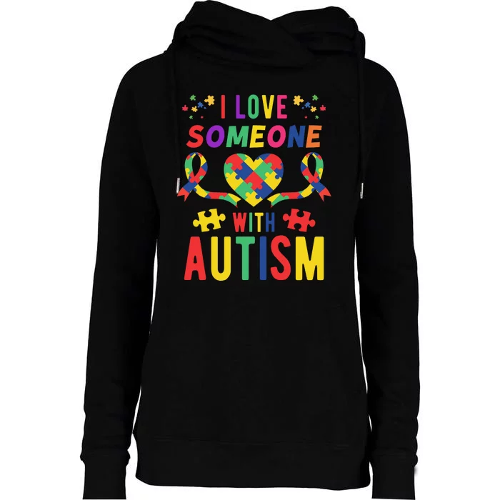 I Love Someone With Autism Ribbon Heart Womens Funnel Neck Pullover Hood