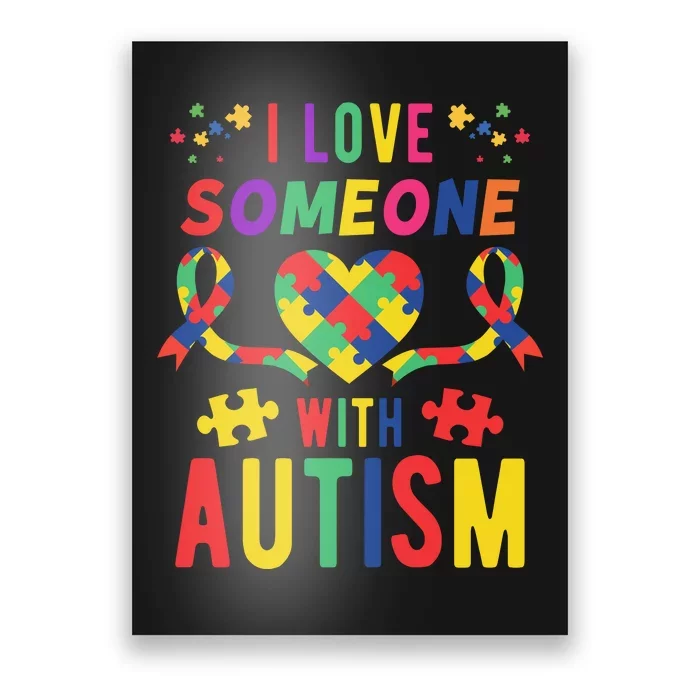 I Love Someone With Autism Ribbon Heart Poster