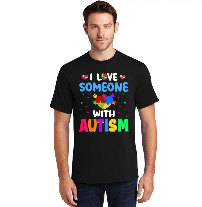 I Love Someone With Autism Tall T-Shirt