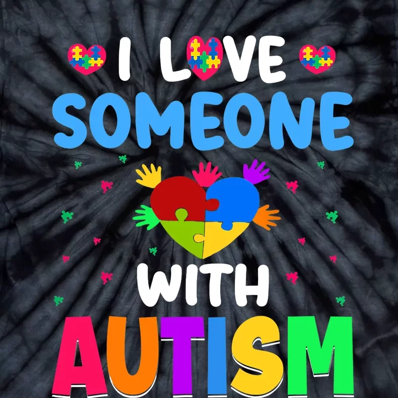 I Love Someone With Autism Tie-Dye T-Shirt