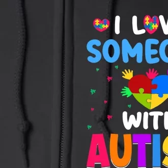 I Love Someone With Autism Full Zip Hoodie