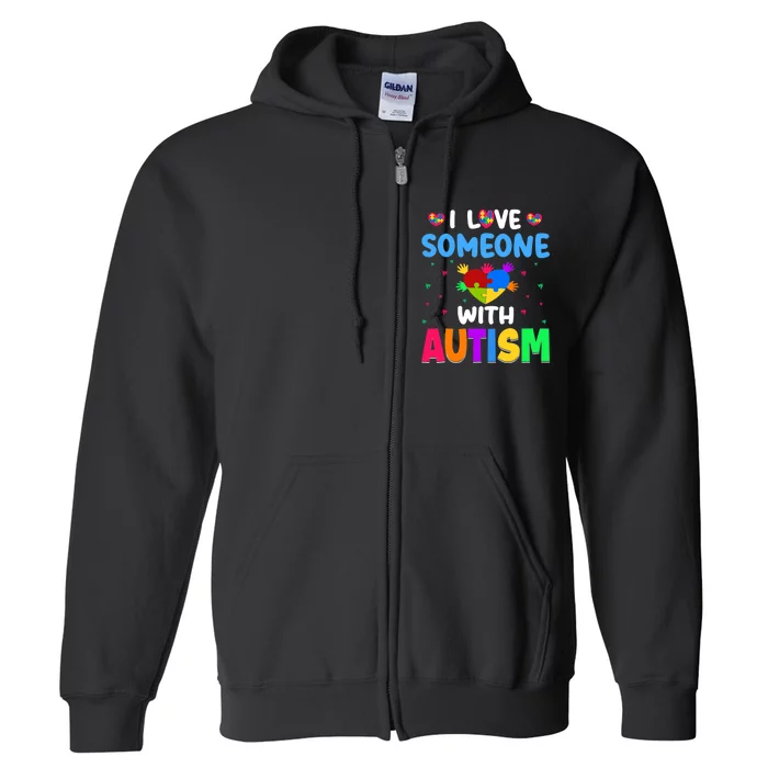 I Love Someone With Autism Full Zip Hoodie