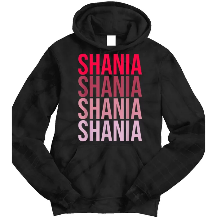 I Love Shania First Name Shania Tie Dye Hoodie