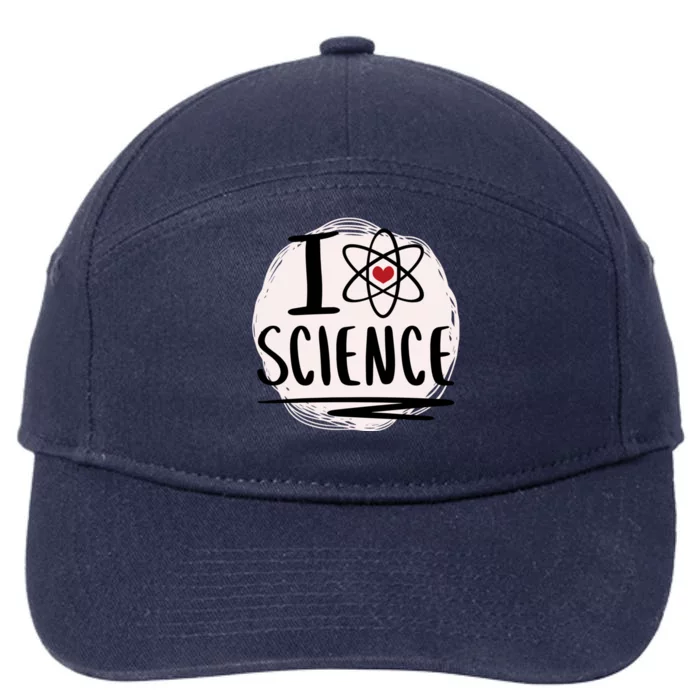 I Love Science L Cool Scientist Theme Graphic Meaningful Gift 7-Panel Snapback Hat