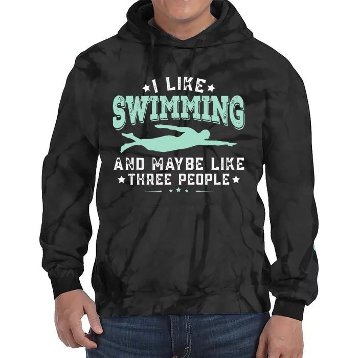 I Like Swimming Humor Quotes Sayings Swimmer Tie Dye Hoodie