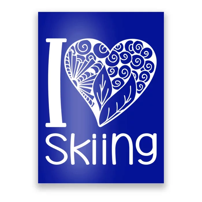 I Love Skiing For Ski Lovers Gift Poster