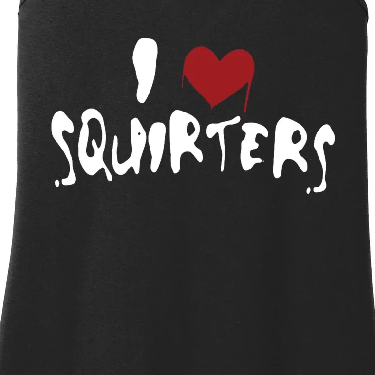 I Love Squirters Funny Ladies Essential Tank