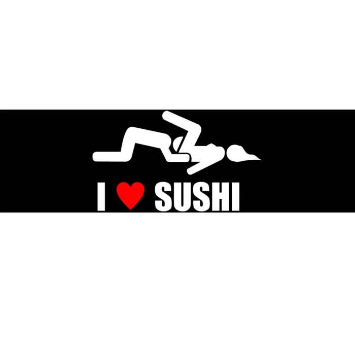 I Love Sushi Bumper Sticker