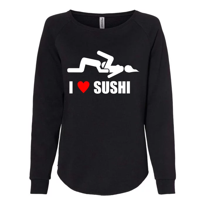 I Love Sushi Womens California Wash Sweatshirt