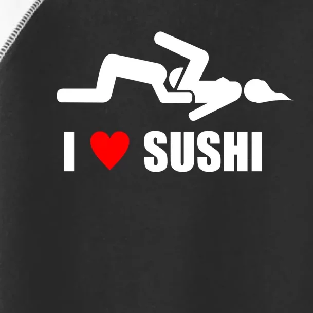 I Love Sushi Toddler Fine Jersey T-Shirt