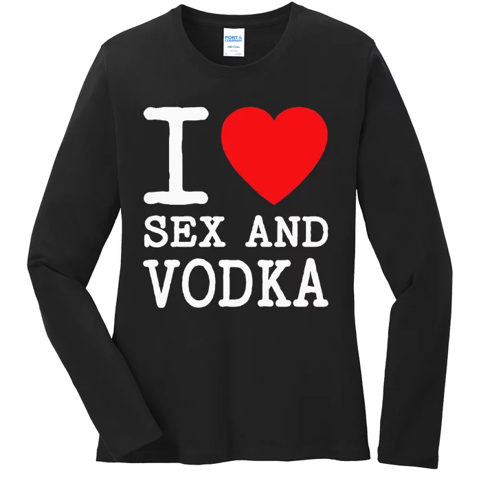 I Love Sex Vodka For Funny Drinking Women Of Red Heart Party Ladies Long Sleeve Shirt