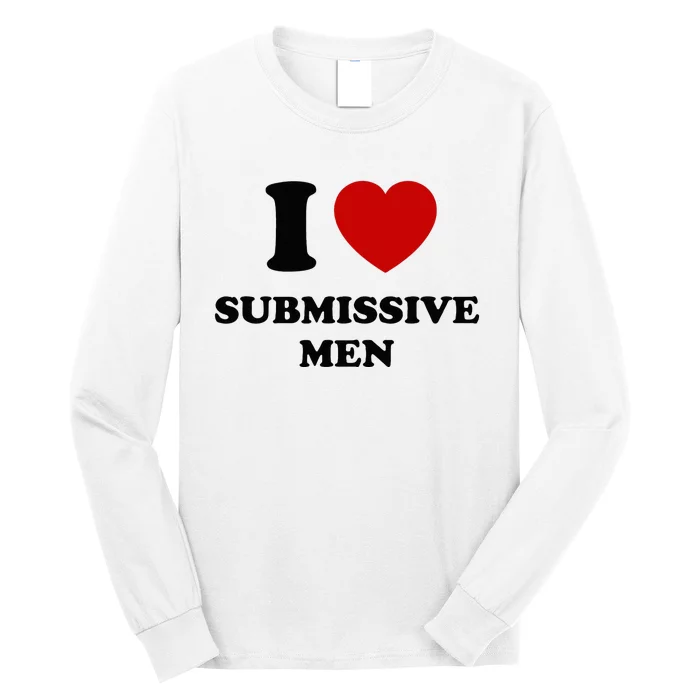 I Love Submissive Long Sleeve Shirt