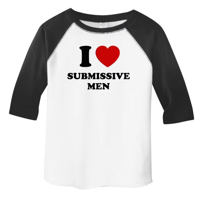 I Love Submissive Toddler Fine Jersey T-Shirt