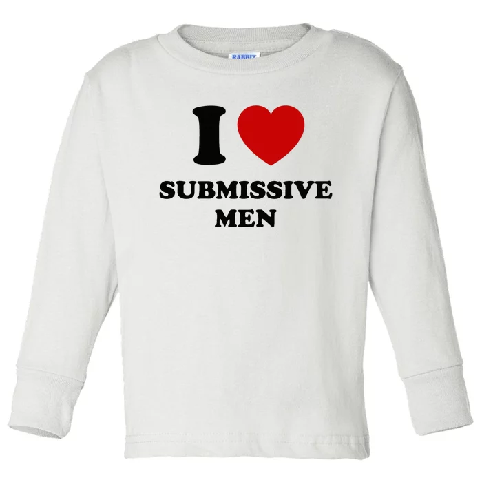 I Love Submissive Toddler Long Sleeve Shirt