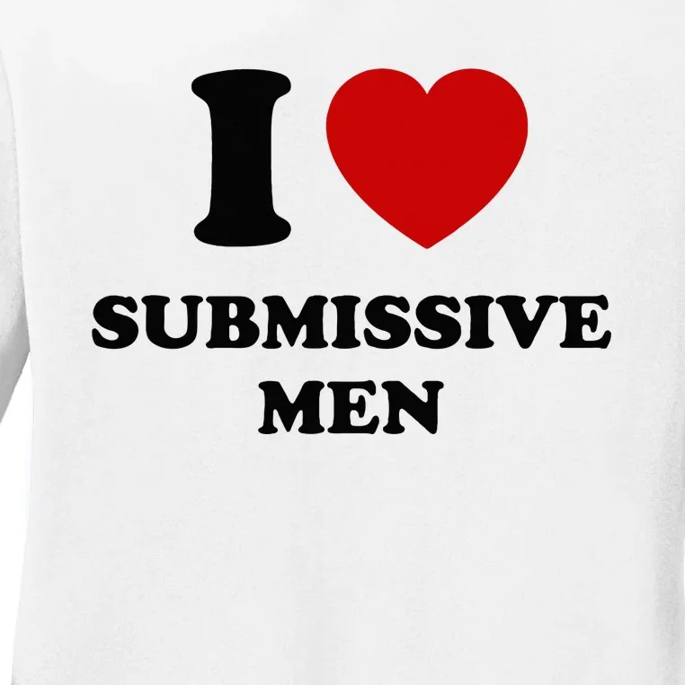 I Love Submissive Ladies Long Sleeve Shirt