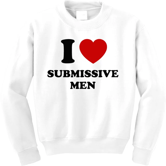 I Love Submissive Kids Sweatshirt