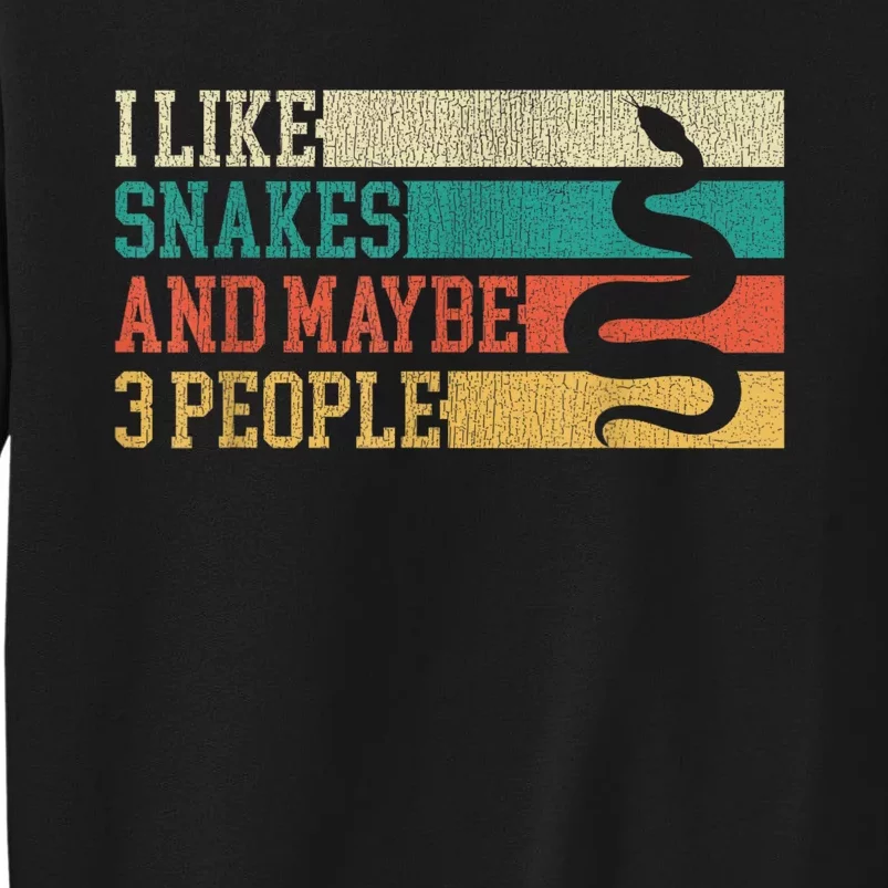 I Like Snakes And Maybe 3 People: Snake And Reptile Lovers Tall Sweatshirt