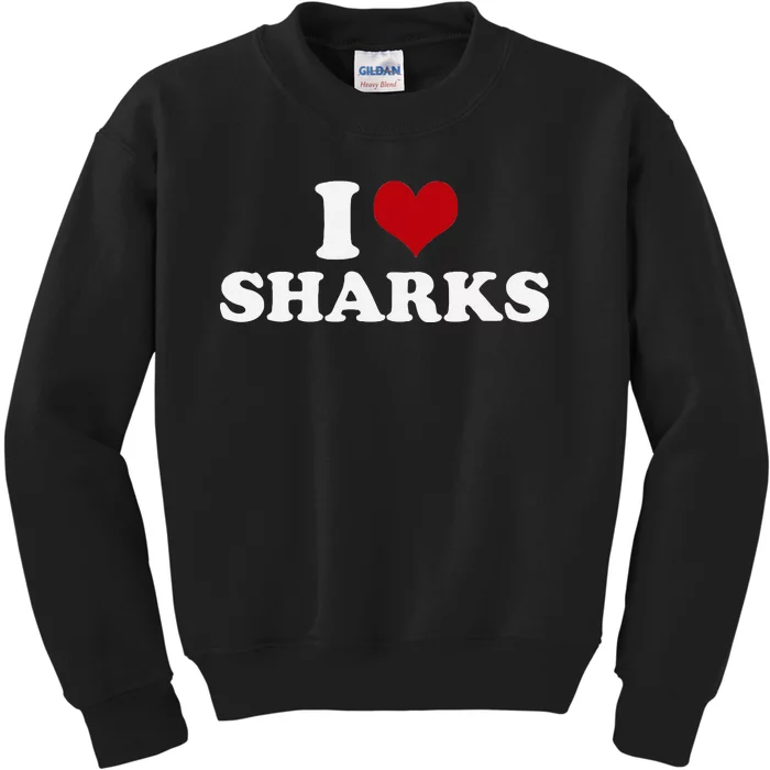 I Love Sharks Kids Sweatshirt