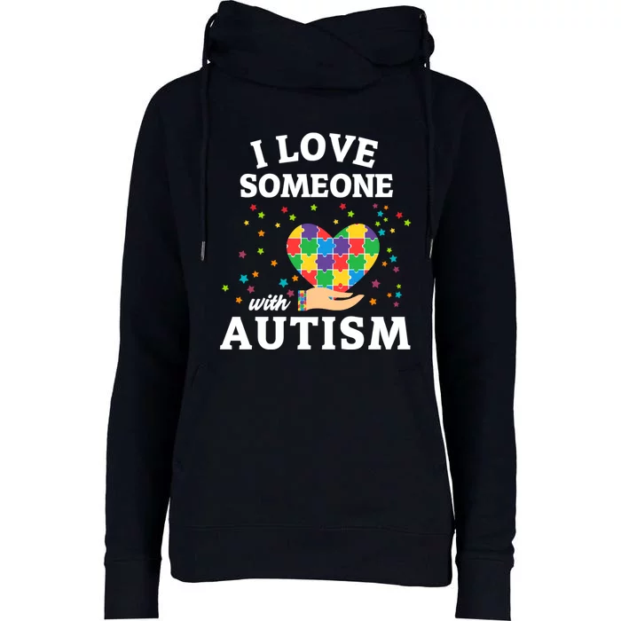 I Love Someone With Autism Gift Womens Funnel Neck Pullover Hood