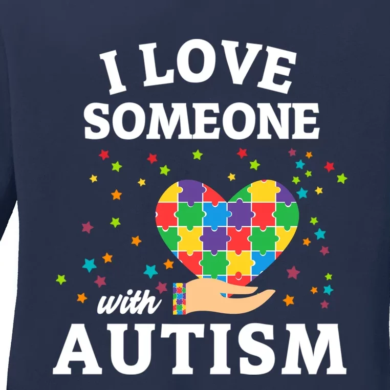 I Love Someone With Autism Gift Ladies Long Sleeve Shirt