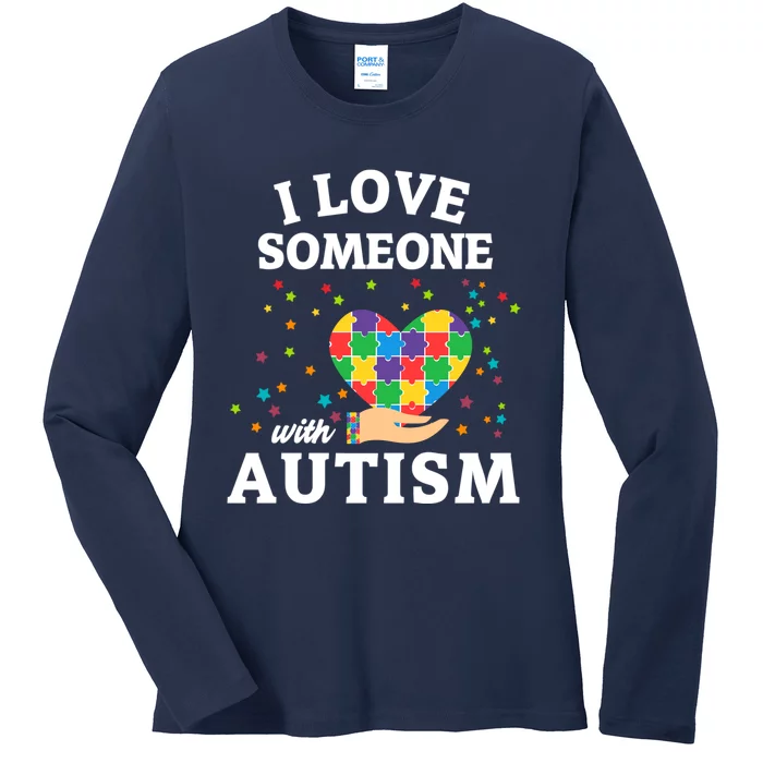 I Love Someone With Autism Gift Ladies Long Sleeve Shirt